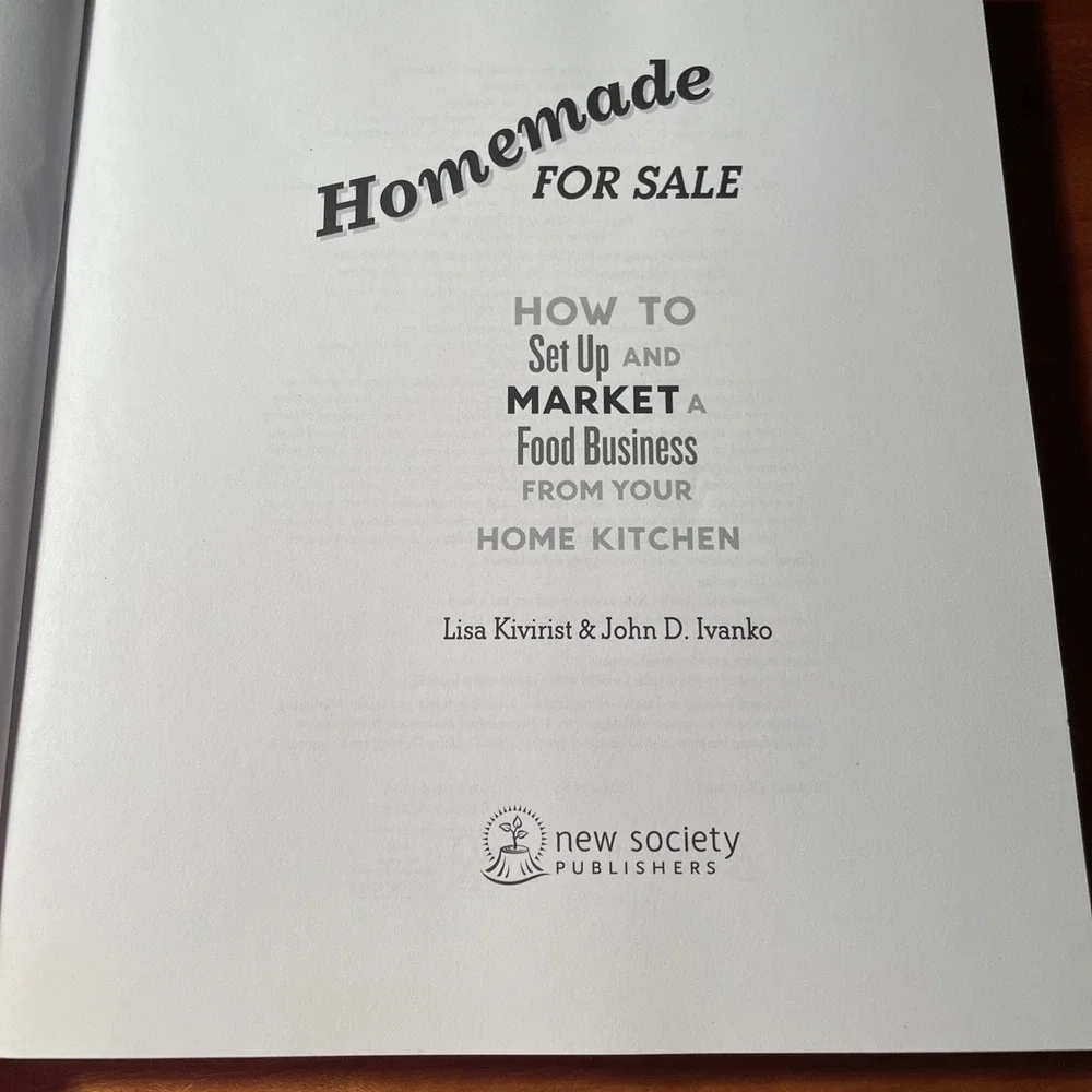 Homemade for Sale How to Set up and Market a Food Business from Your Home Kitche